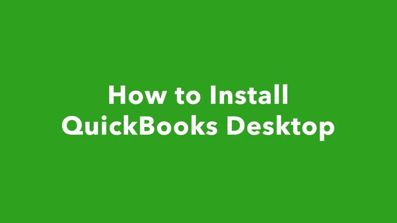 Simple Steps To Install QuickBooks Desktop Software
