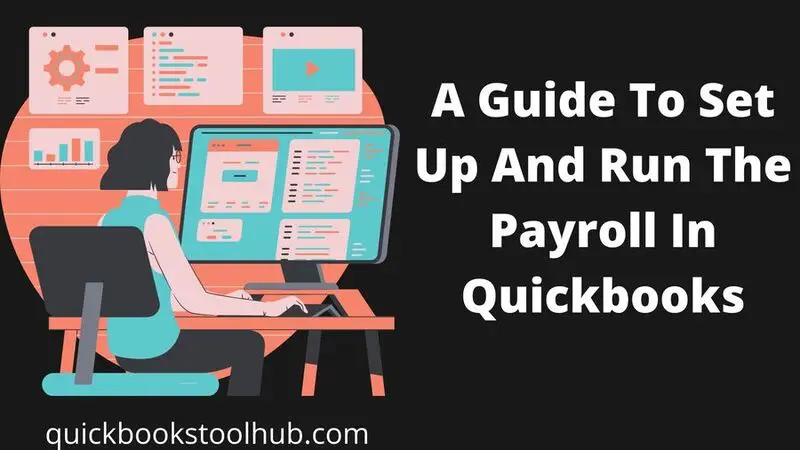 A guide to set up and run  the payroll in Quickbooks