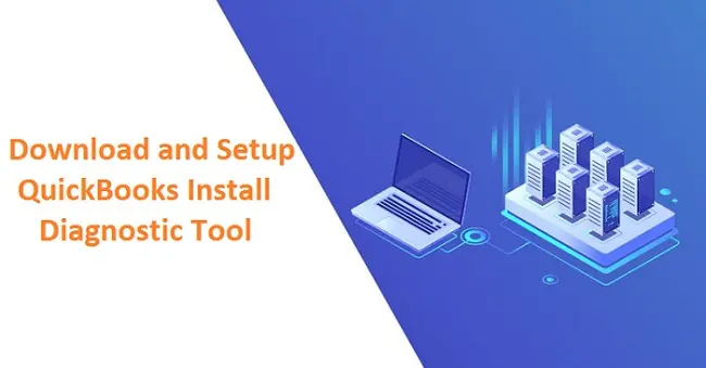 QuickBooks Install Diagnostic Tool | Install & Fix Errors