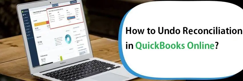 How To Undo Reconciliation In QuickBooks Online & Desktop