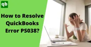 QuickBooks Error PS038