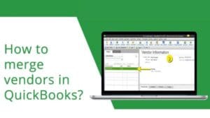 Merge Vendors In QuickBooks