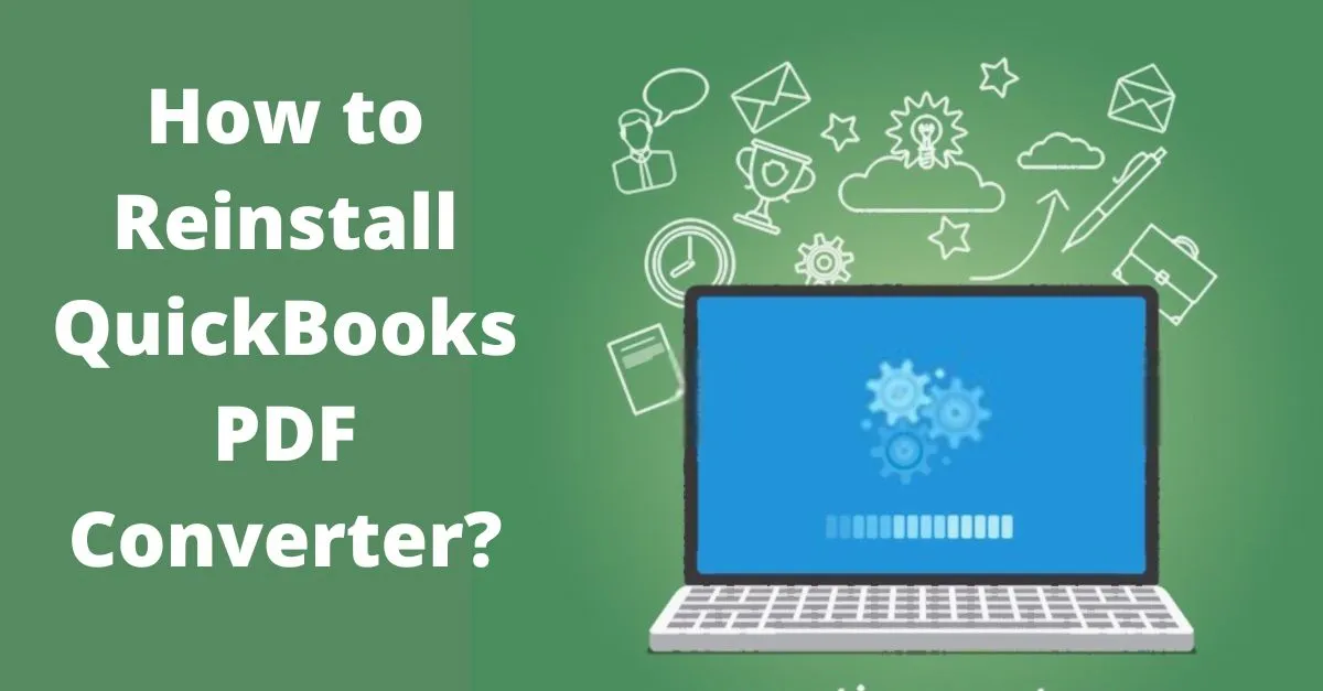 QuickBooks PDF Converter | How To Reinstall & Delete