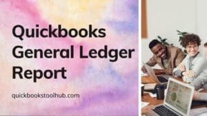 Quickbooks General Ledger Report