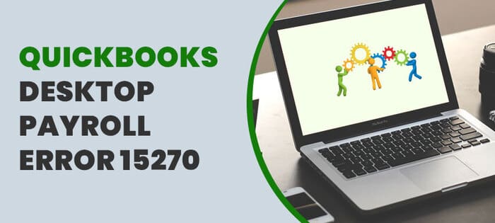 Fix QuickBooks Error 15270 – Troubleshooting Steps