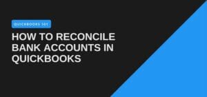 Reconcile In Quickbooks