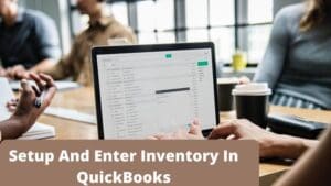 Setup And Enter Inventory In QuickBooks