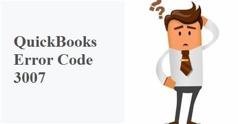 Quickbooks error 3007- causes and fixes