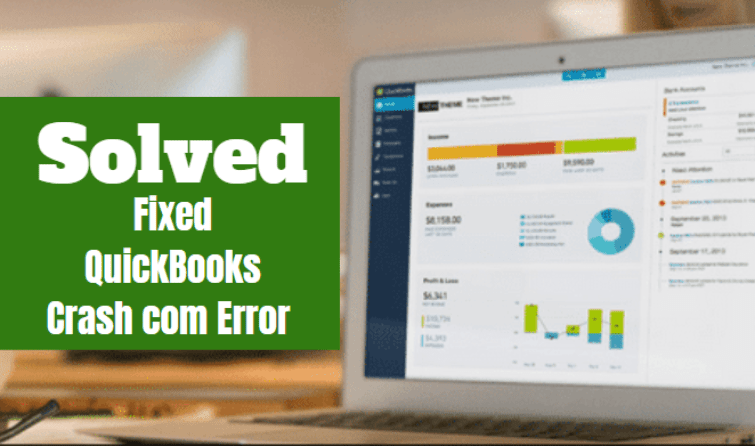 How to fix Quickbooks com error crash?- simple steps