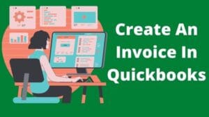 Create An Invoice In Quickbooks
