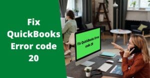 Fix QuickBooks Error code 20