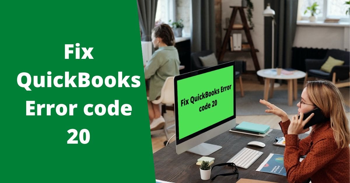 Troubleshooting methods for Quickbooks error code 20