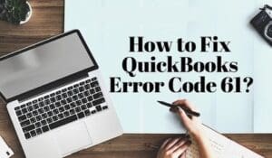 Fix Quickbooks Error 61