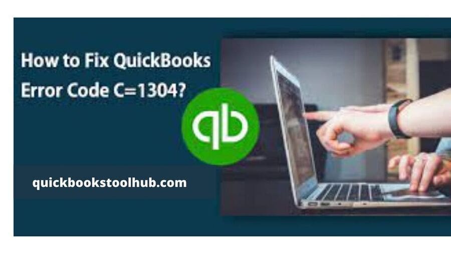 How to Fix QuickBooks Error 1304? [Updated Methods]