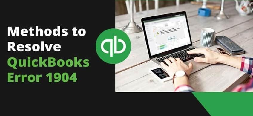 A simple guide to resolve QuickBooks error 1904