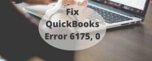 How to Quickbooks error 6175