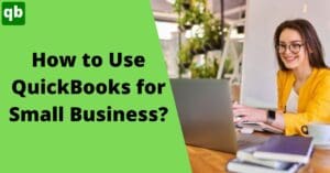 How to use QuickBooks