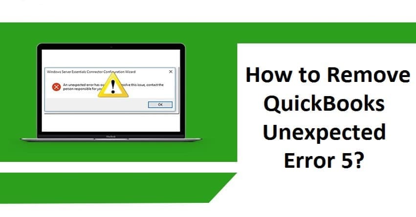 Fix QuickBooks Unexpected Error 5 in 6 Simple Steps