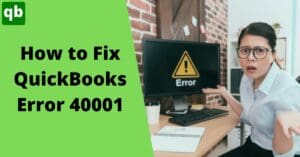 Fix QuickBooks Error 40001