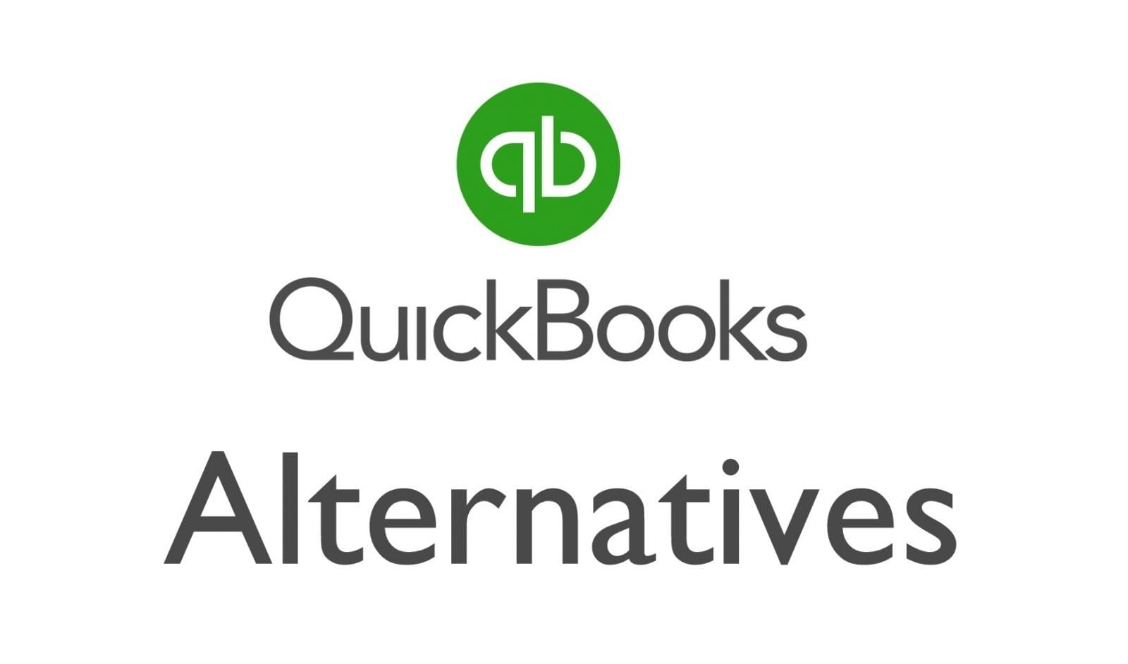 A Guide To Find The Best QuickBooks Alternative (Latest 2023)