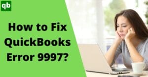 QuickBooks Error 9997