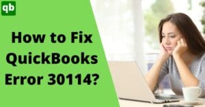 QuickBooks error 30114