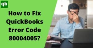 QuickBooks error code 80004005