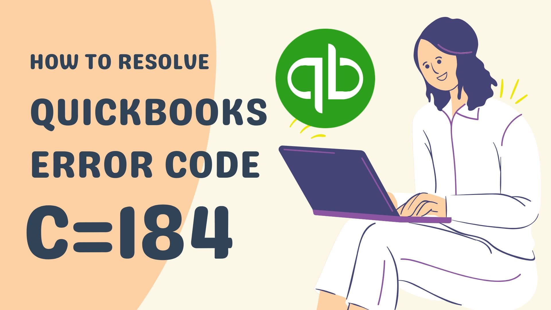 Step By Step Solutions For QuickBooks Error Code C=184