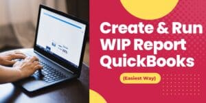 WIP Report QuickBooks