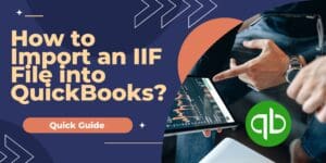 How to Import an IIF File into QuickBooks