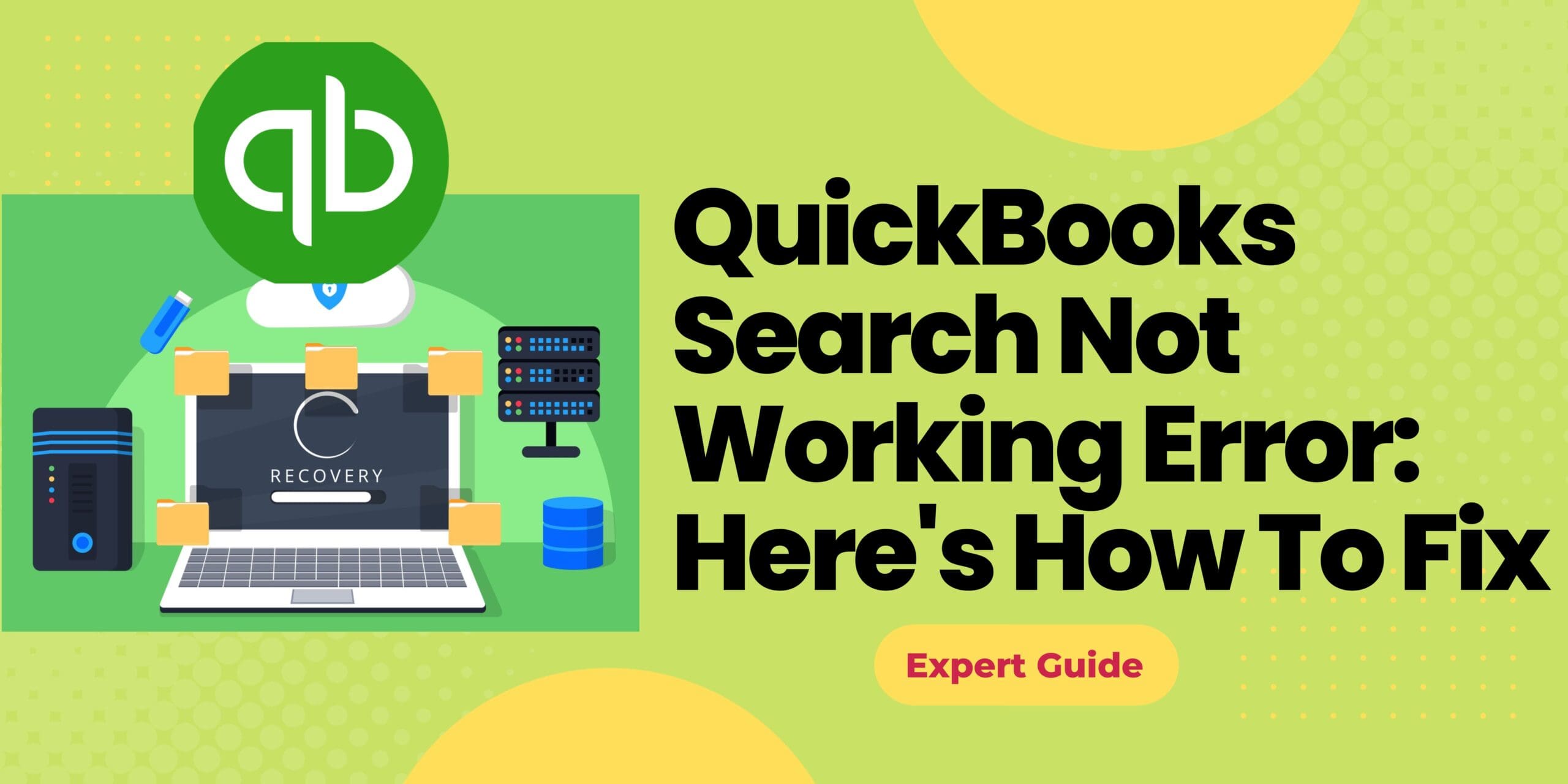 Tried And Tested Ways To Fix QuickBooks Search Not Working Error