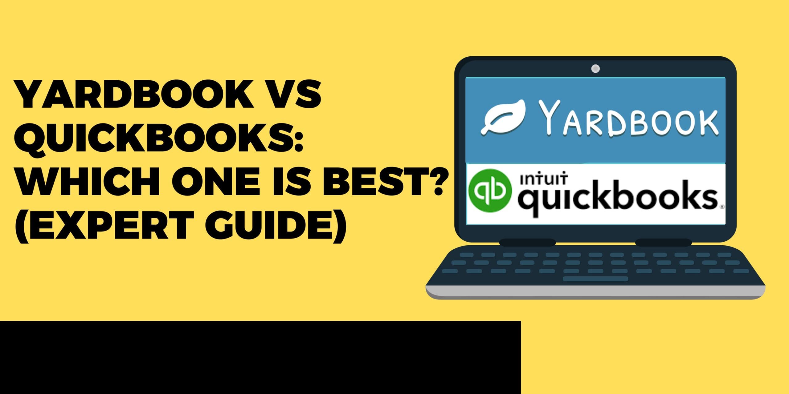 Yardbook Vs QuickBooks: Comparison (Overview, Features, And Price)